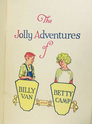 The Adventurous Billy and Betty; Dedicated to the Children of America by Van Camp's
