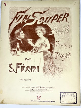 Item #1189 [SHEET MUSIC] Fin Souper (Late Supper); Polka Pour (for) Piano. S. Feori