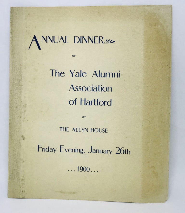 Item #1211 [MENU] Annual Dinner of The Yale Alumni Association of Hartford at The Allyn House; Friday Evening, January 26th, 1900