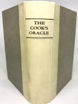 Item #1354 The COOK'S ORACLE; Containing RECEIPTS FOR PLAIN COOKERY on the Most Economical Plan...