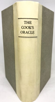 Item #1354 The COOK'S ORACLE; Containing RECEIPTS FOR PLAIN COOKERY on the Most Economical Plan...