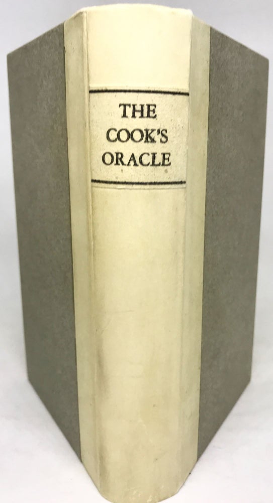 Item #1354 The COOK'S ORACLE; Containing RECEIPTS FOR PLAIN COOKERY on the Most Economical Plan For Private Families. William M. D. Kitchiner.