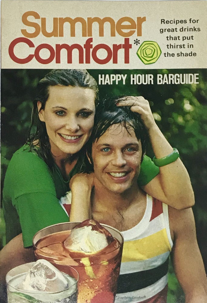 Item #1381 Summer Comfort Happy Hour Barguide; Recipes for great drinks that put thirst in the shade. Southern Comfort.