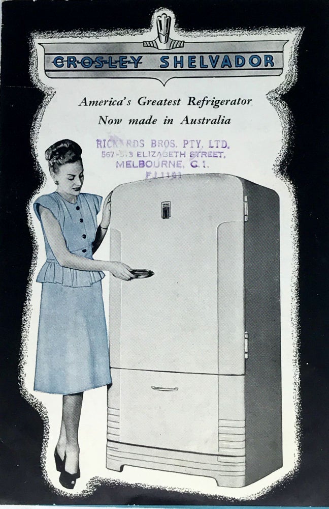 Item #1401 Crosley Shelvador; America's Greatest Refrigerator Now made in Australia. Crosley.