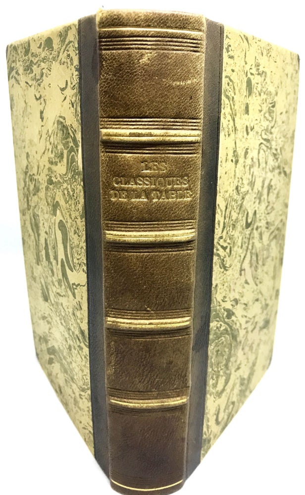 Item #1491 Les Classiques de la Table; The classics of the table for the use of the practitioners and people of the world, with engraved portraits. Charles-Frederic-Alfred Fayot.