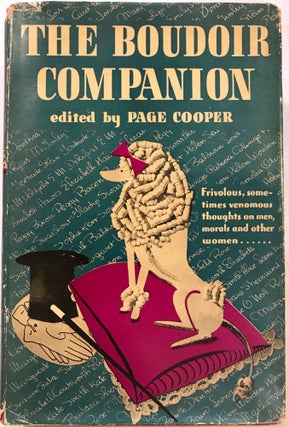 Item #1765 The Boudoir Companion; Frivolous, sometimes venomous thoughts on men, morals and other...
