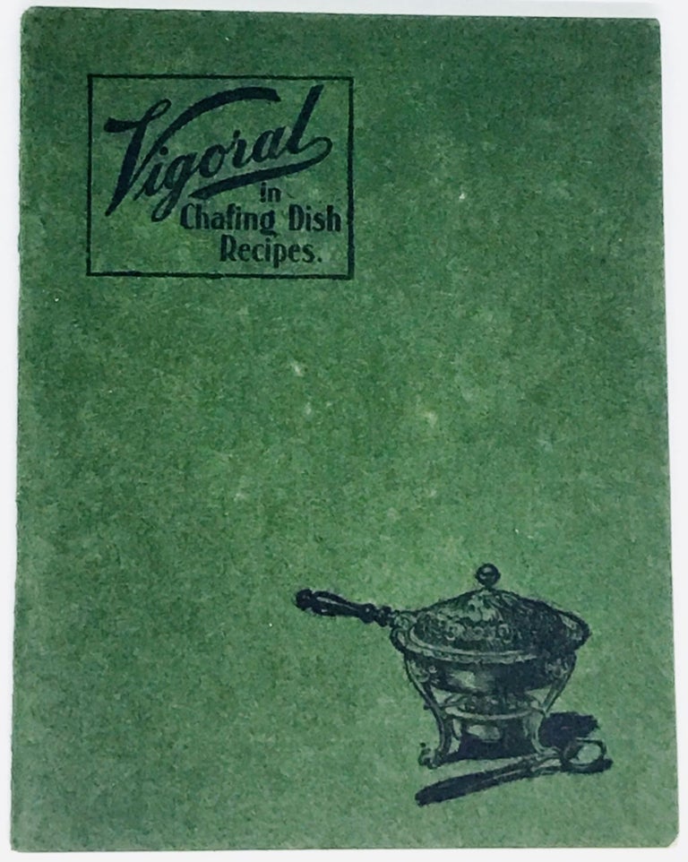 Item #1823 Vigoral in Chafing Dish Recipes. Armour, Company.