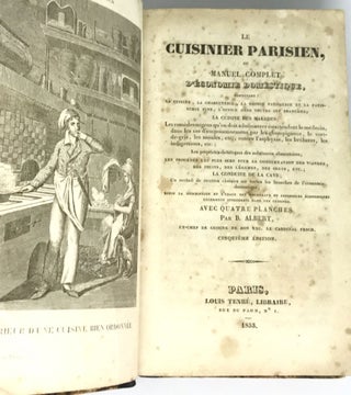 La Cuisinier Parisien ou Manuel Complet, bound with Le Livre De Tous Les Ménages ou L'art de Conserver