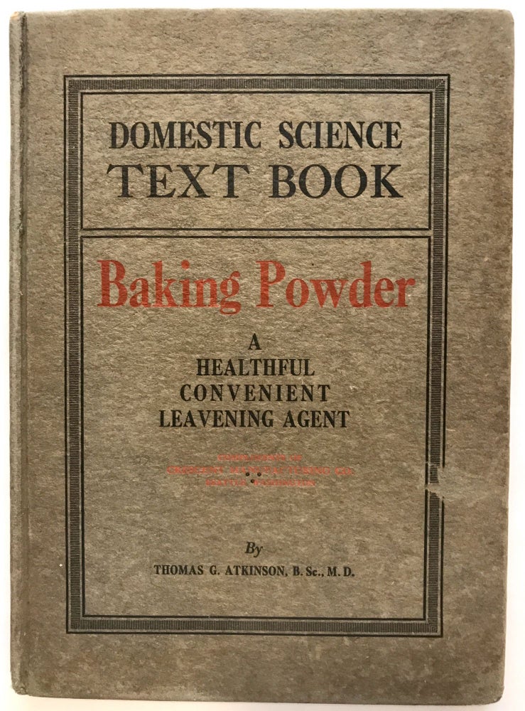 Item #1852 BAKING POWDER; A Healthful Convenient, Leavening Agent. Thomas G. Atkinson.