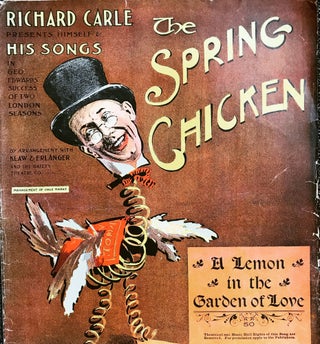 Item #1856 [SHEET MUSIC] The Spring Chicken; A Lemon in the Garden of Love. Richard Carle