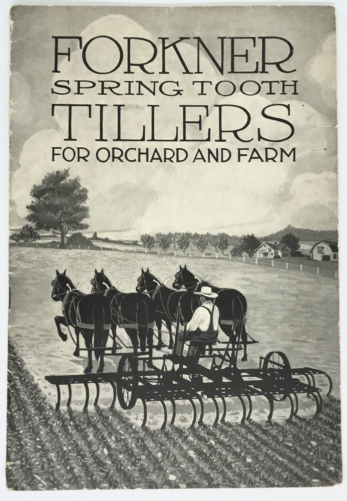 Item #1858 [FARMING] [TRADE CATALOG] Forkner Spring Tooth Tillers; For Orchard and Farm - Catalog E. The Light Draft Harrow Co.
