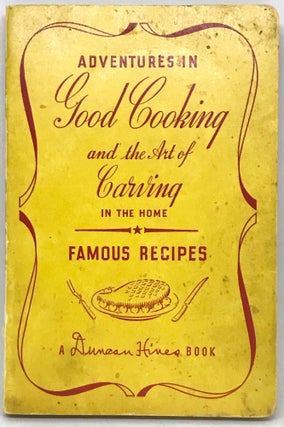 Item #2156 Adventures in Good Cooking and the Art of Carving in the Home. Duncan Hines