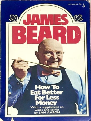 Item #2212 How to Eat Better for Less Money; With a Helpful Supplement on Budget Wines and...