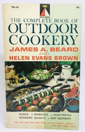 Item #2351 The Complete Book of Outdoor Cookery. James Beard, Helen Evans Brown