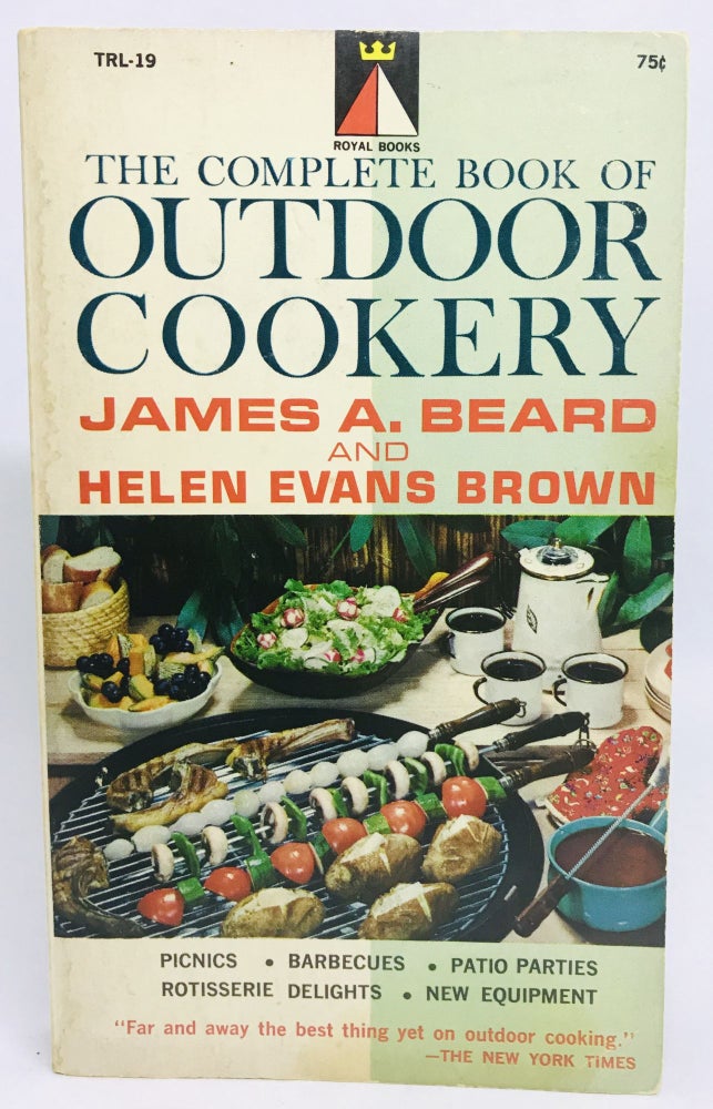 Item #2351 The Complete Book of Outdoor Cookery. James Beard, Helen Evans Brown.