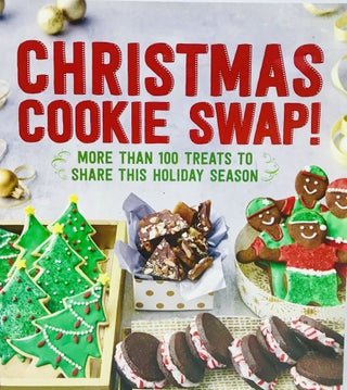 Item #2364 Christmas Cookie Swap!; More than 100 treats to share this Holiday Season