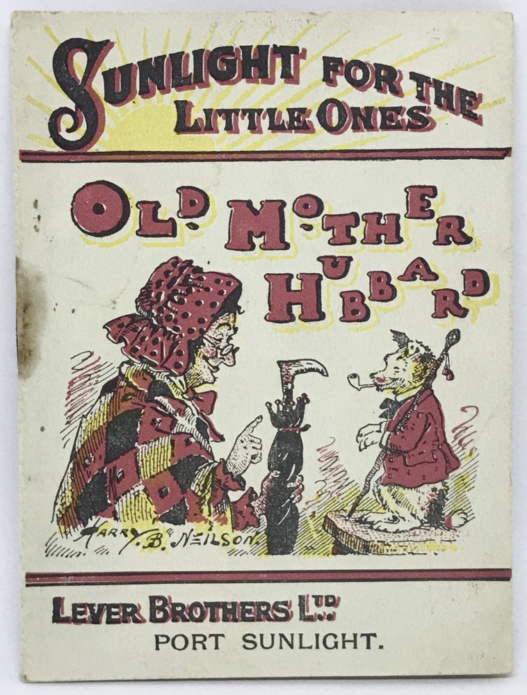 Item #2440 [SOAP] [ADVERTISING] Sunlight For The Little Ones; Old Mother Hubbard. Harry B. Neilson.