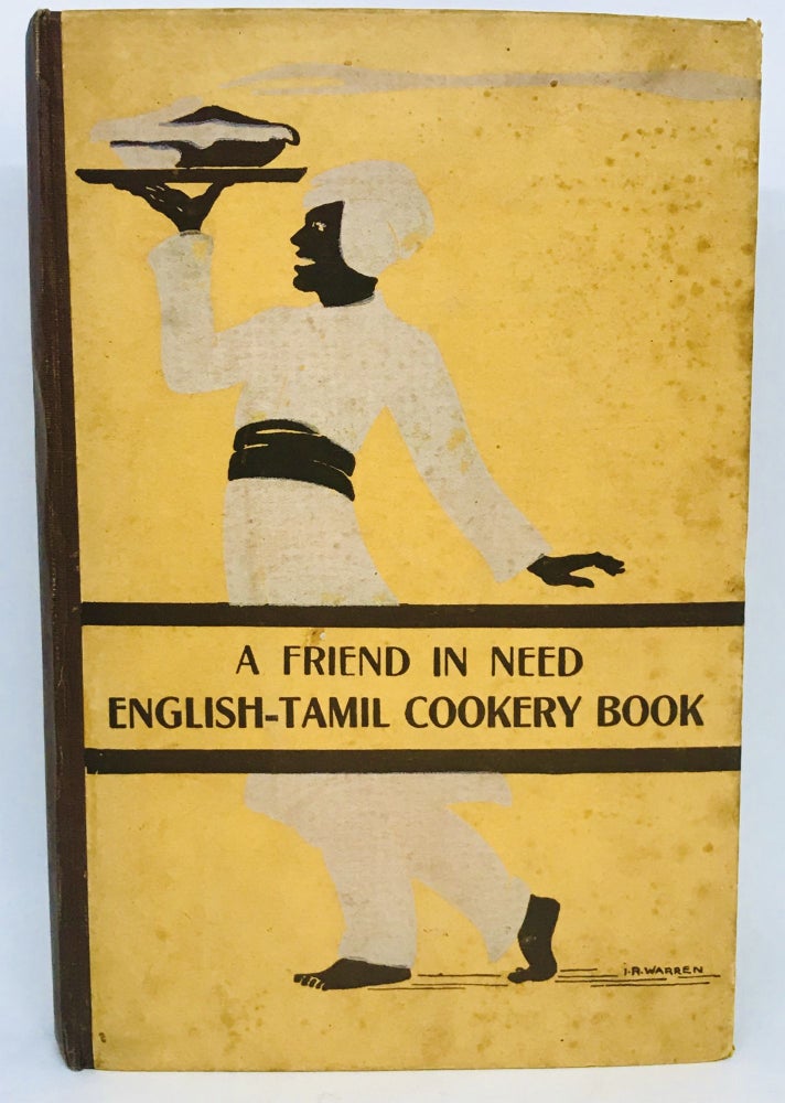 Item #2546 A Friend In Need - English-Tamil Cookery Book. The Ladies' Committee - F. I. N. S. Women's Workshop.