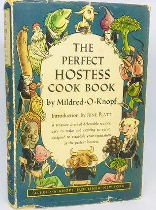 Item #2656 The Perfect Hostess Cook Book; Introduction by June Platt. Mildred O. Knopf