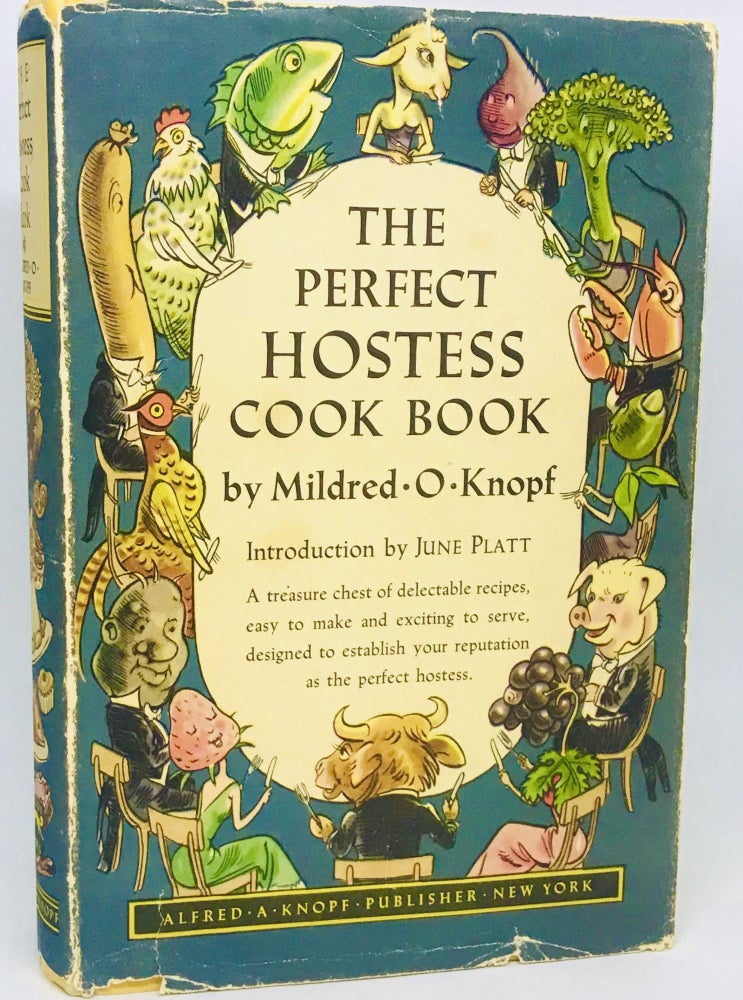 Item #2656 The Perfect Hostess Cook Book; Introduction by June Platt. Mildred O. Knopf.