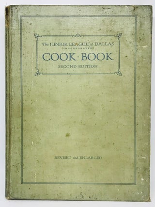 Item #2673 The Junior League of Dallas (Incorporated) Cook Book; Second Edition - Revised and...