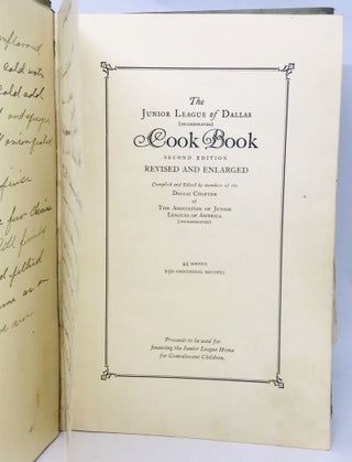 The Junior League of Dallas (Incorporated) Cook Book; Second Edition - Revised and Enlarged, 45 Menus - 250 Additional Recipes