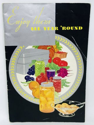 Item #2681 Home Conservation of Fruits and Vegetables; Enjoy Them All Year Round. The Aluminum...