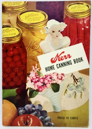 Item #2684 Kerr Home Canning Book. Kerr Glass Manufacturing Corp