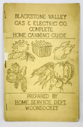 Item #2689 Blackstone Valley Gas & Electric Co. Complete Home Canning Guide. Home Service...