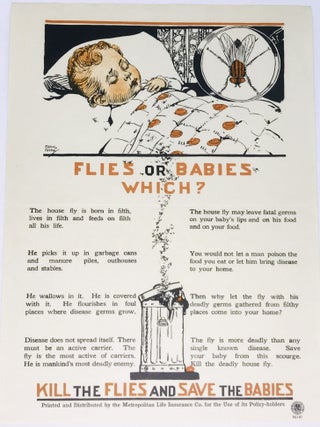 Item #2763 FLIES or BABIES - WHICH?; KILL the FLIES and SAVE THE BABIES. Metropolitan Life...