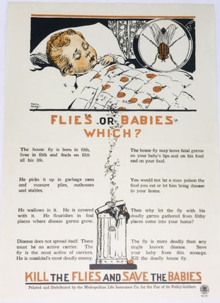 Item #2763 FLIES or BABIES - WHICH?; KILL the FLIES and SAVE THE BABIES. Metropolitan Life...