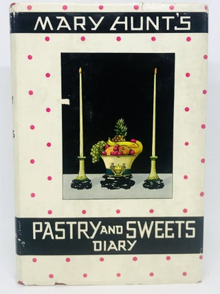 Item #2770 Mary Hunt's Pastry and Sweets Dairy. Mary Hunt