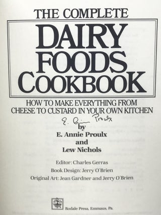 The Complete Dairy Foods Cookbook; How to Make Everything from Cheese to Custard in your own Kitchen