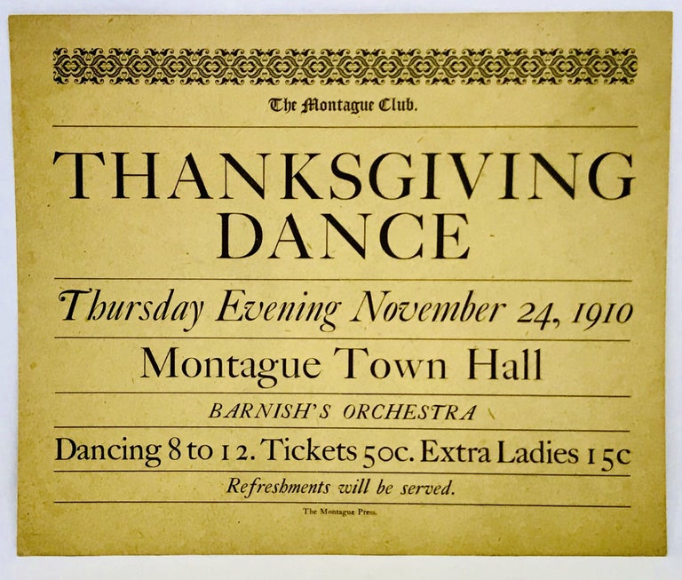 Item #2779 [THANKSGIVING] THANKSGIVING DANCE; Thursday Evening November 24, 1910. The Montague Press.