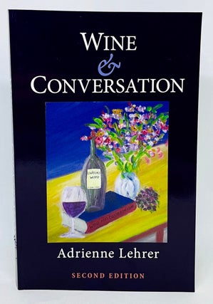 Item #2805 Wine & Conversation. Adrienne Lehrer