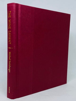 The Wine Savant; A Guide to the New Wine Culture