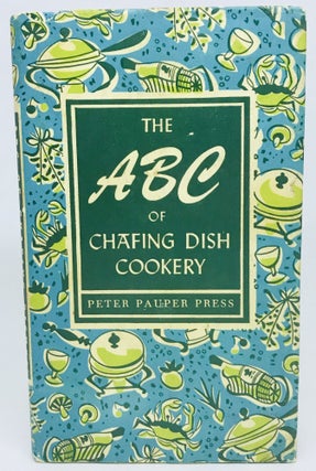 Item #2828 The ABC of Chafing Dish Cookery