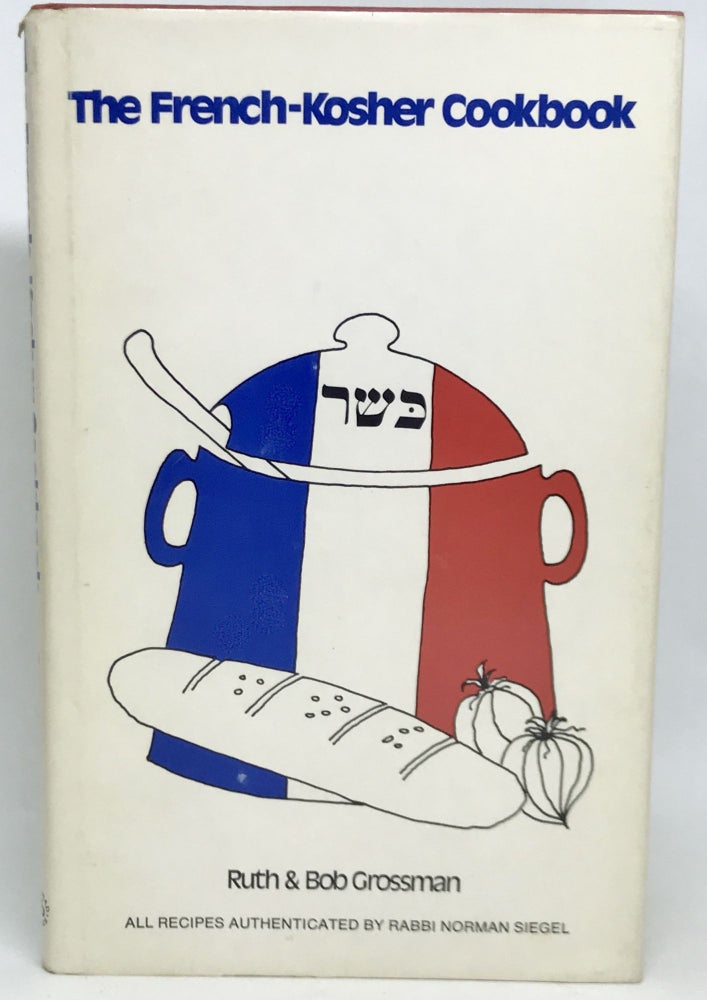 Item #2835 The French-Kosher Cookbook. Ruth Grossman, Bob.