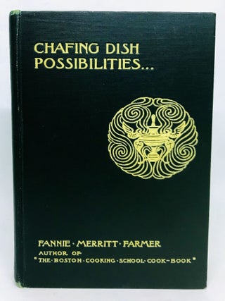 Item #2836 Chafing Dish Possibilities. Fannie Merritt Farmer