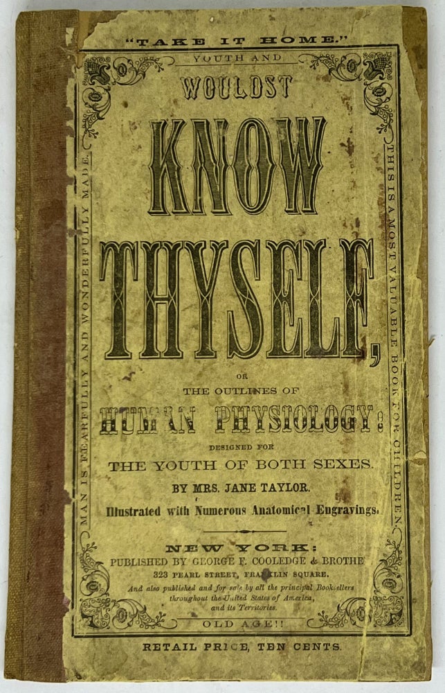 Item #2858 [HEALTH] [CHILDREN] Know Thyself!; Primary Lessons in Physiology for Children (First Cancel Title Page). Jane Taylor.