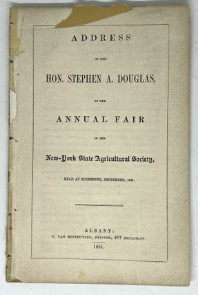 Item #2859 [AGRICULTURE] Address of the Hon. Stephen A. Douglas, at the Annual Fair of the...