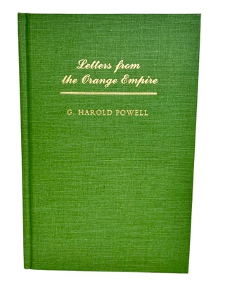 Item #2878 Letters from the Orange Empire; Edited by Richard G. Lillard - Afterward by Lawrence...