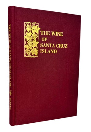 Item #2880 The Wine of Santa Cruz Island; With a foreword by Marla Daily, and illustrations and...