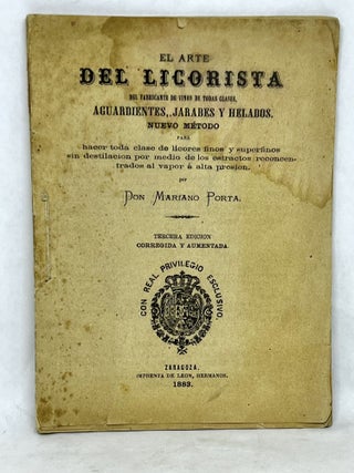 Item #2953 El Arte Del Licorista; Del Fabricante de Vinos de Todas Classes, Aguardientes, Jarabes...