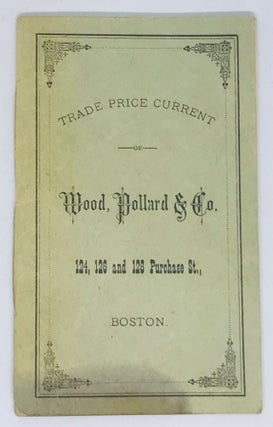 Item #2960 [TRADE CATALOG] Trade Price Current. Pollard Wood, Co
