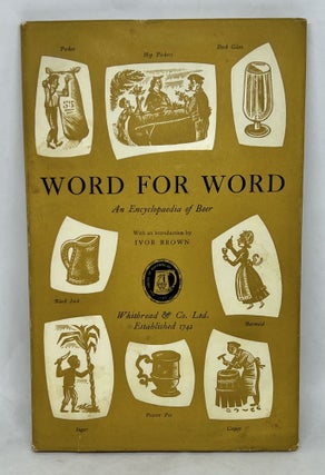 Item #2964 Word for Word - An Encyclopedia of Beer; In which are defined some of the many...