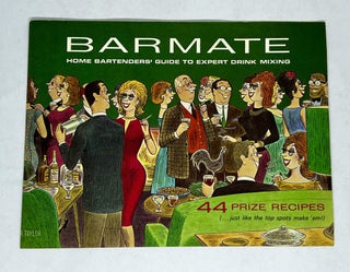 Item #2972 BARMATE - HOME BARTENDERS' GUIDE TO EXPERT DRINK MIXING; 44 Prize Recipes (...just...