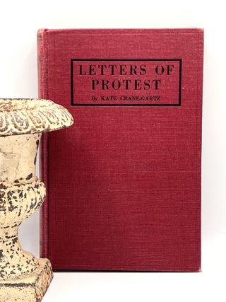 Item #3020 [WOMEN] Letters of Protest. Kate Crane-Gartz