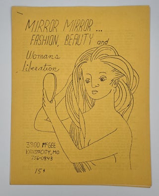 Item #3045 Mirror Mirror... Fashion, Beauty, and Womans Liberation. Linda Phelps