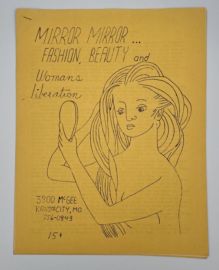 Item #3045 Mirror Mirror... Fashion, Beauty, and Womans Liberation. Linda Phelps.